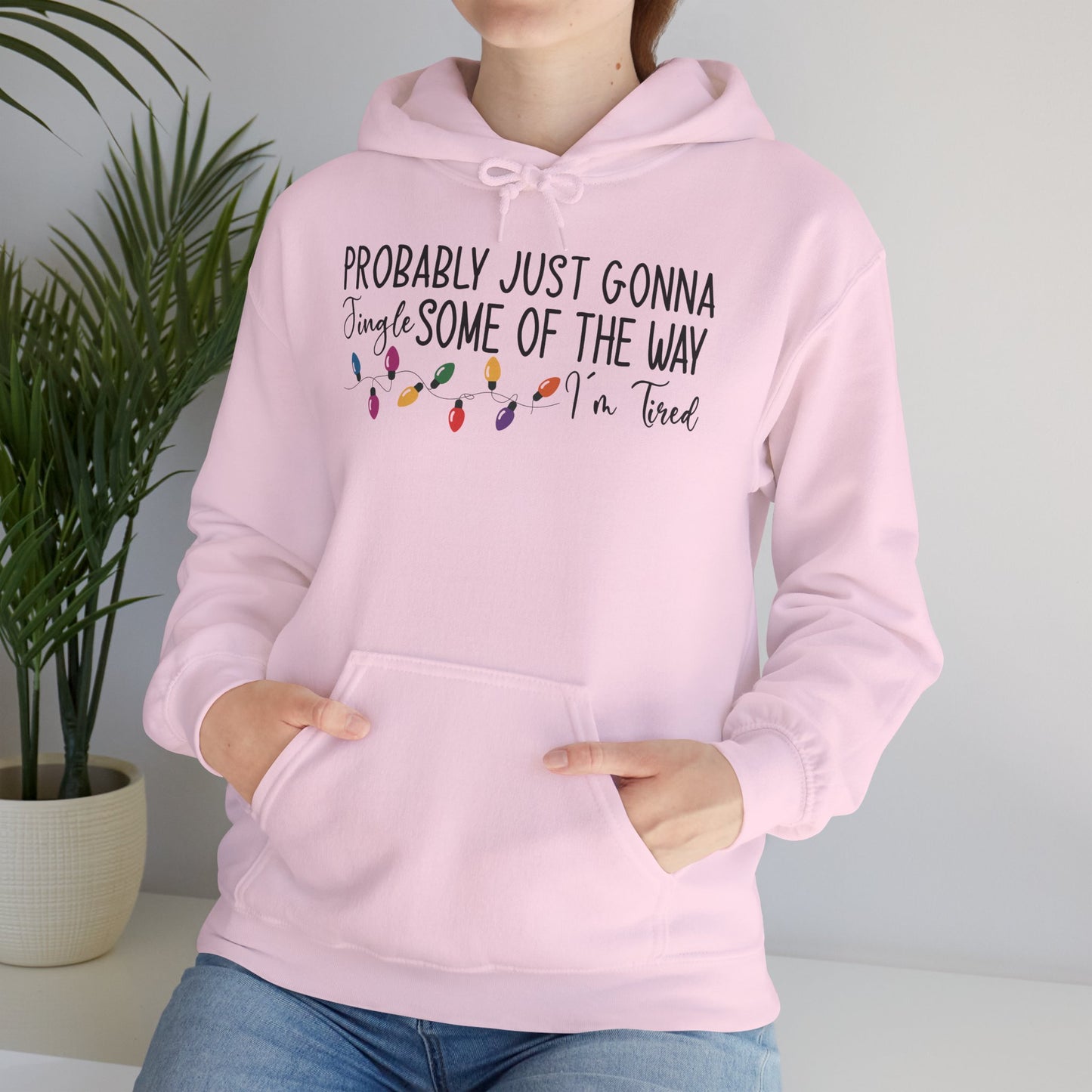 "Probably Just Gonna Jingle Some of the Way" Christmas Hoodie