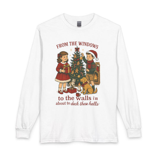 Christmas Tree Decorating Long Sleeve Shirt — "From the Windows to the Walls I'm About to Deck These Halls"