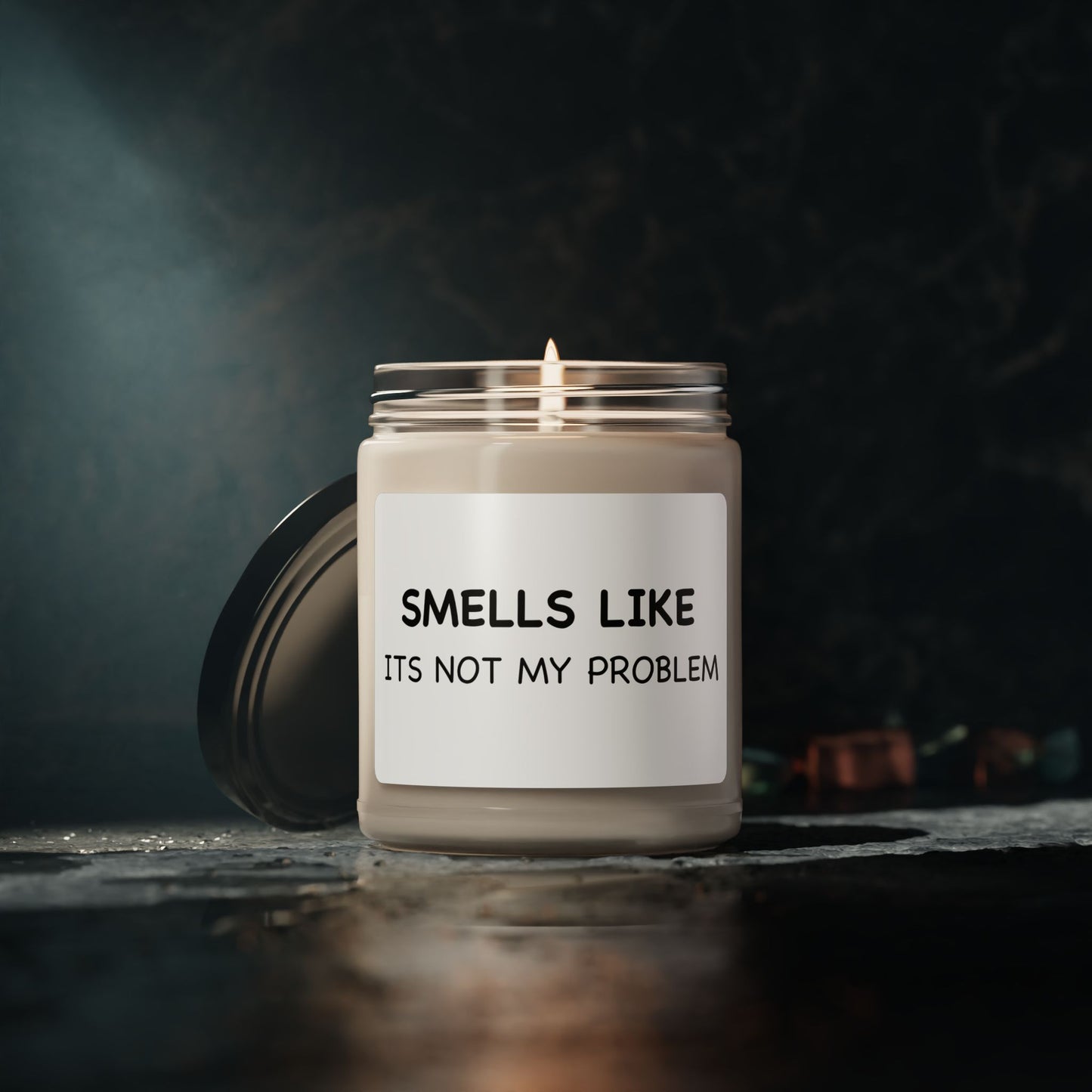 Smells Like — "It's Not My Problem" Scented Soy Candle (9oz)