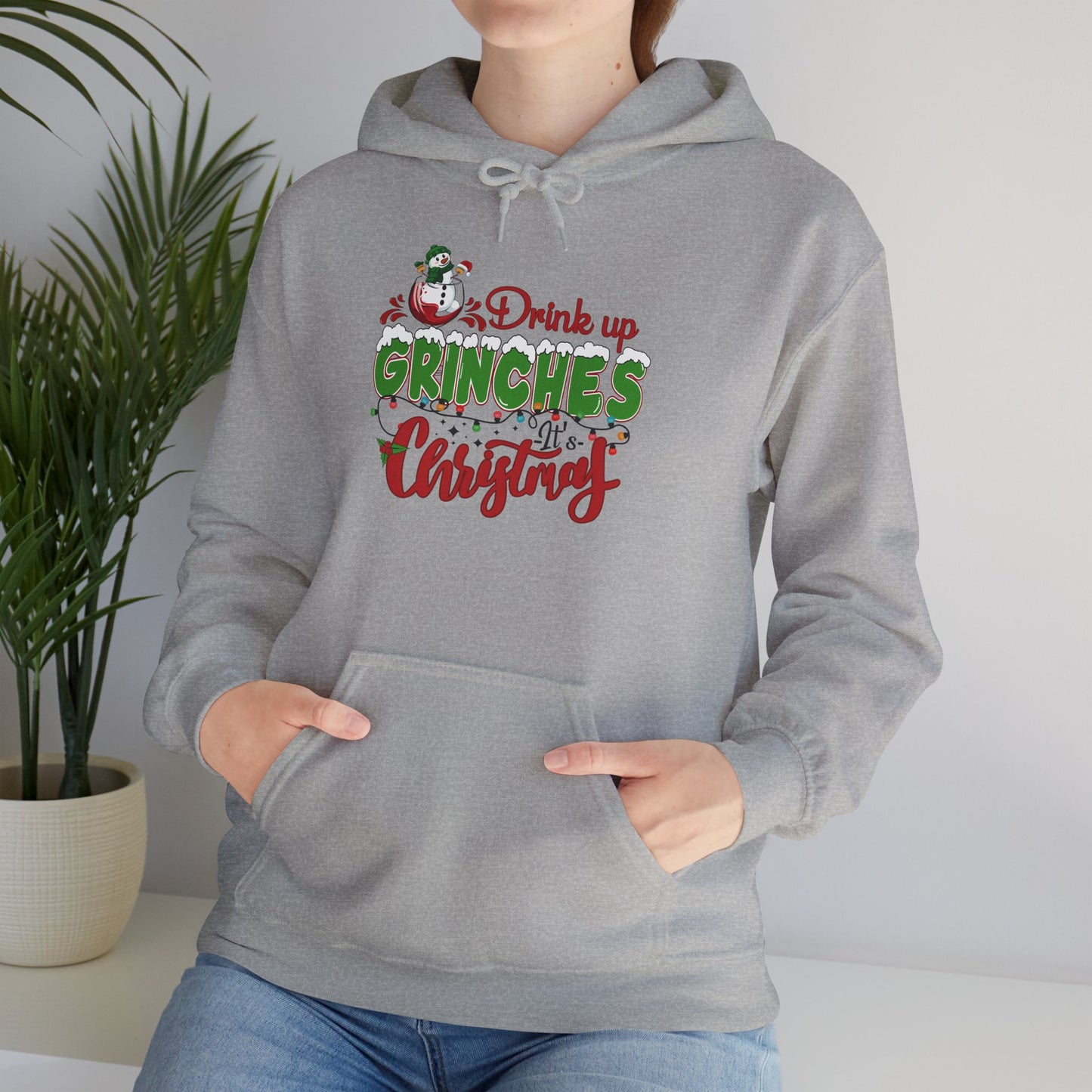 Christmas Hoodie - "Drink Up Grinches" Holiday Christmas Sweatshirt