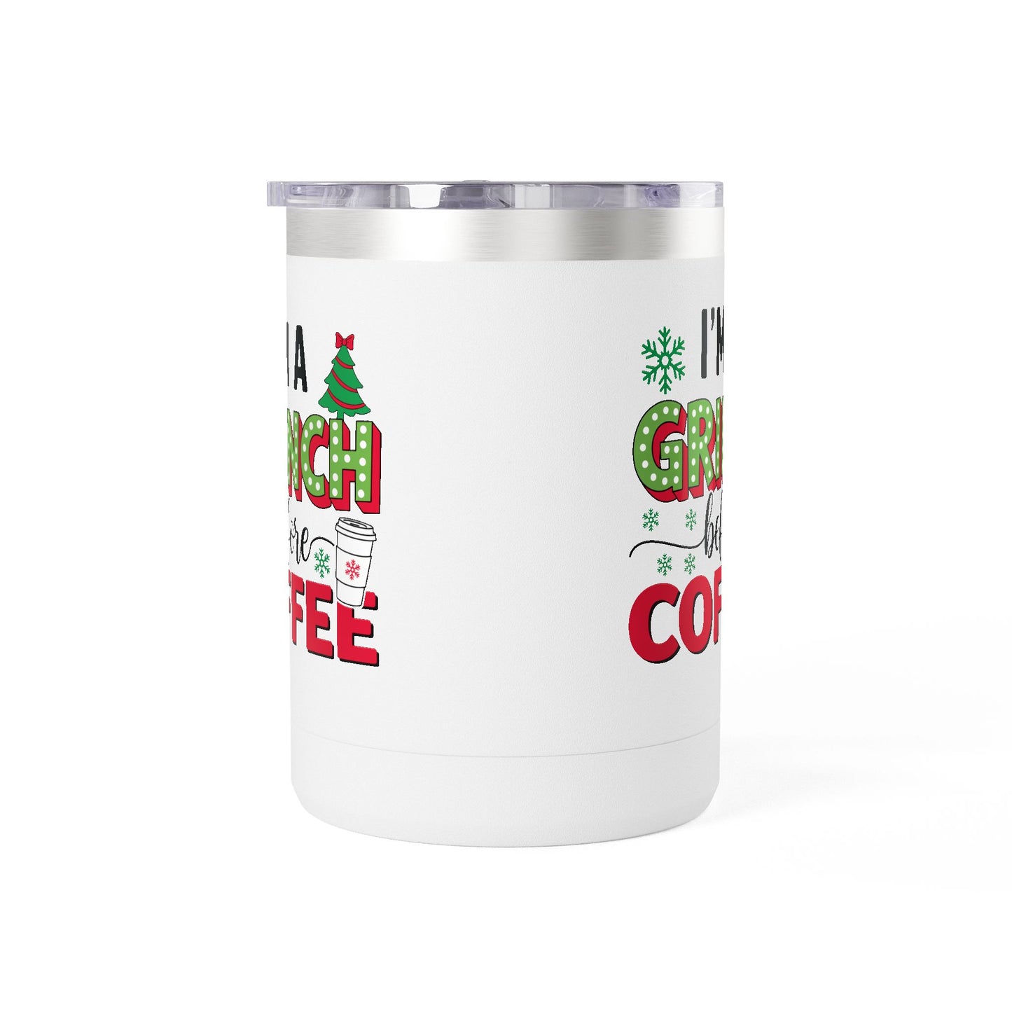 I'm a Grinch Before Coffee 15oz Christmas Coffee Tumbler