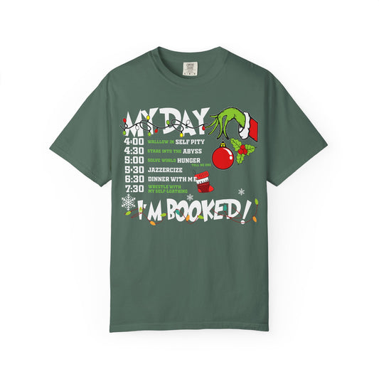 Grinch Christmas Schedule T-Shirt — “Day I'm Booked!” Holiday Tee