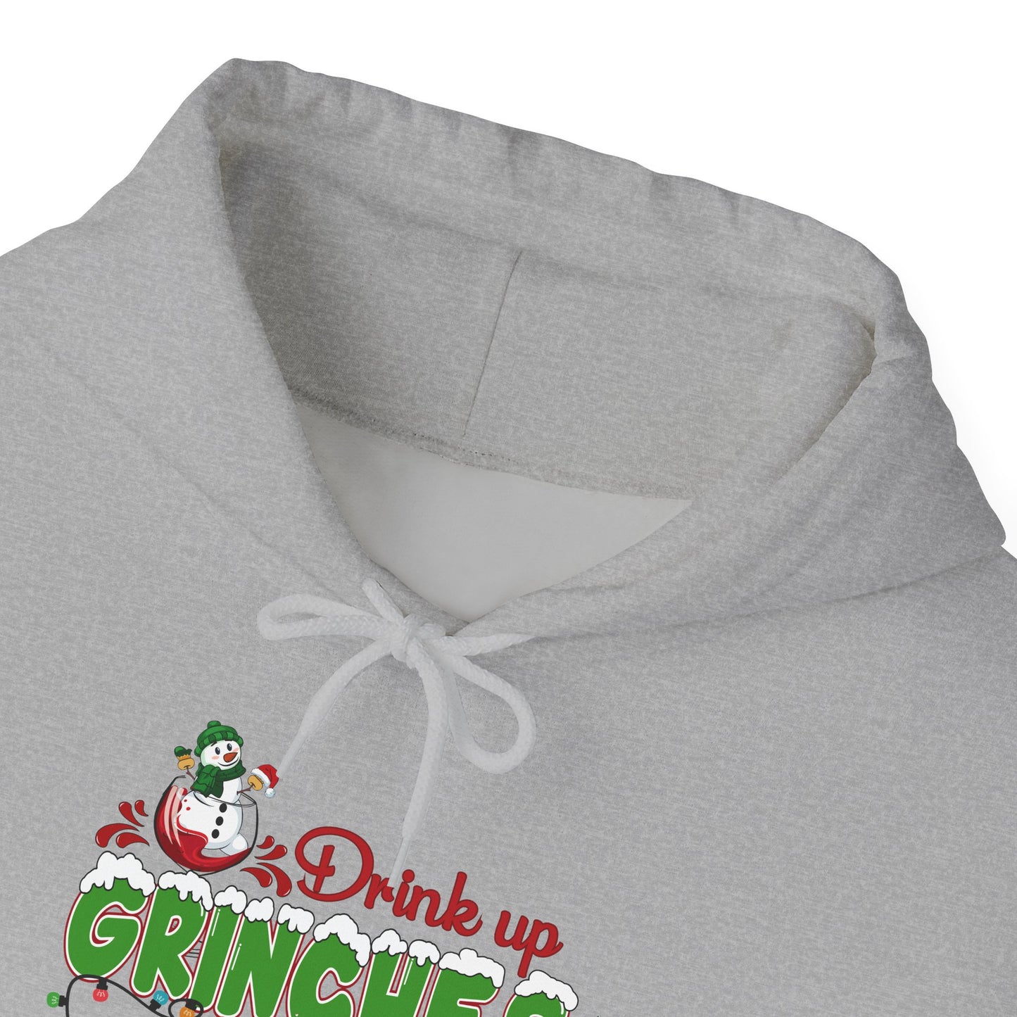 Christmas Hoodie - "Drink Up Grinches" Holiday Christmas Sweatshirt
