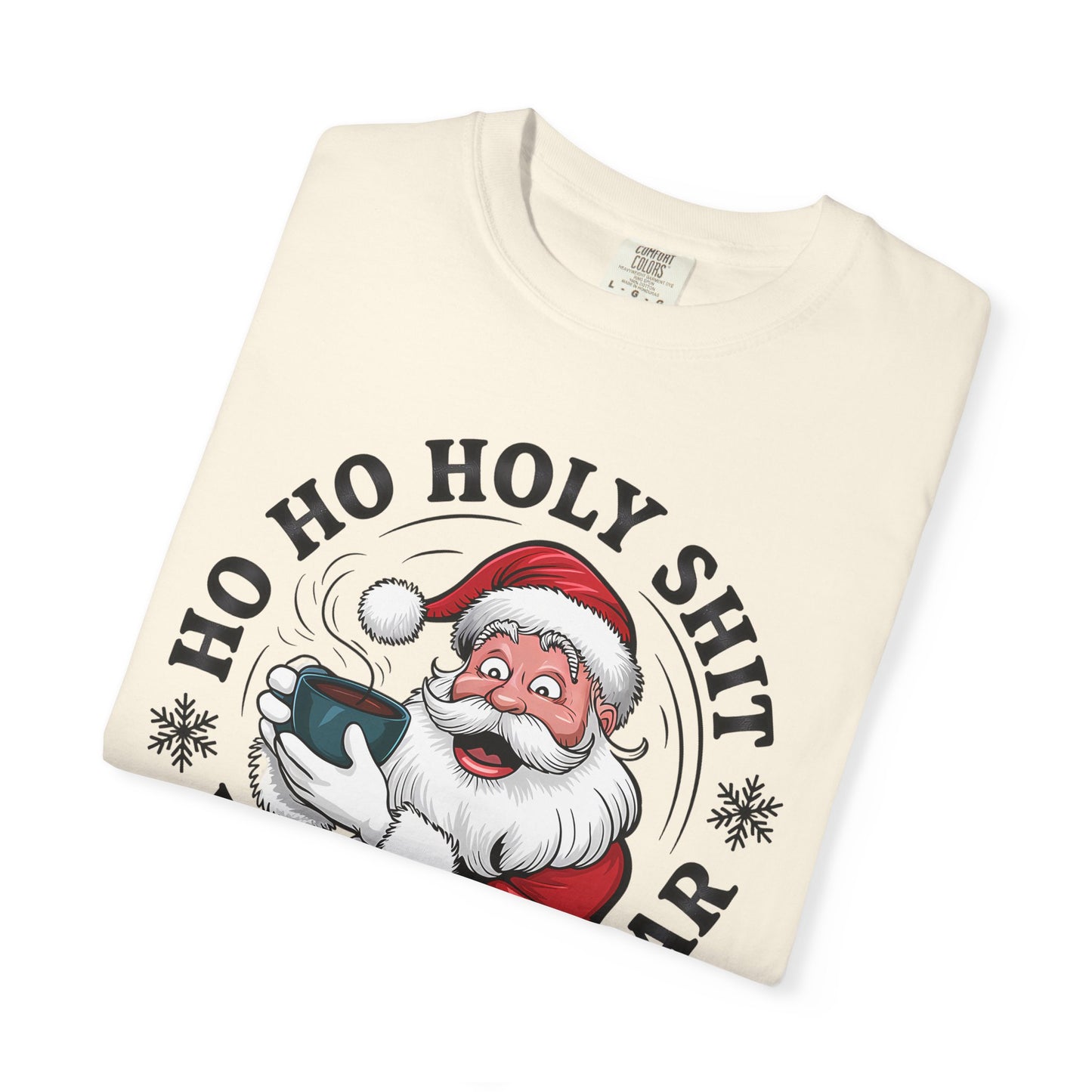 Santa 'Ho Ho Holy Shit What a Year' Christmas T-Shirt