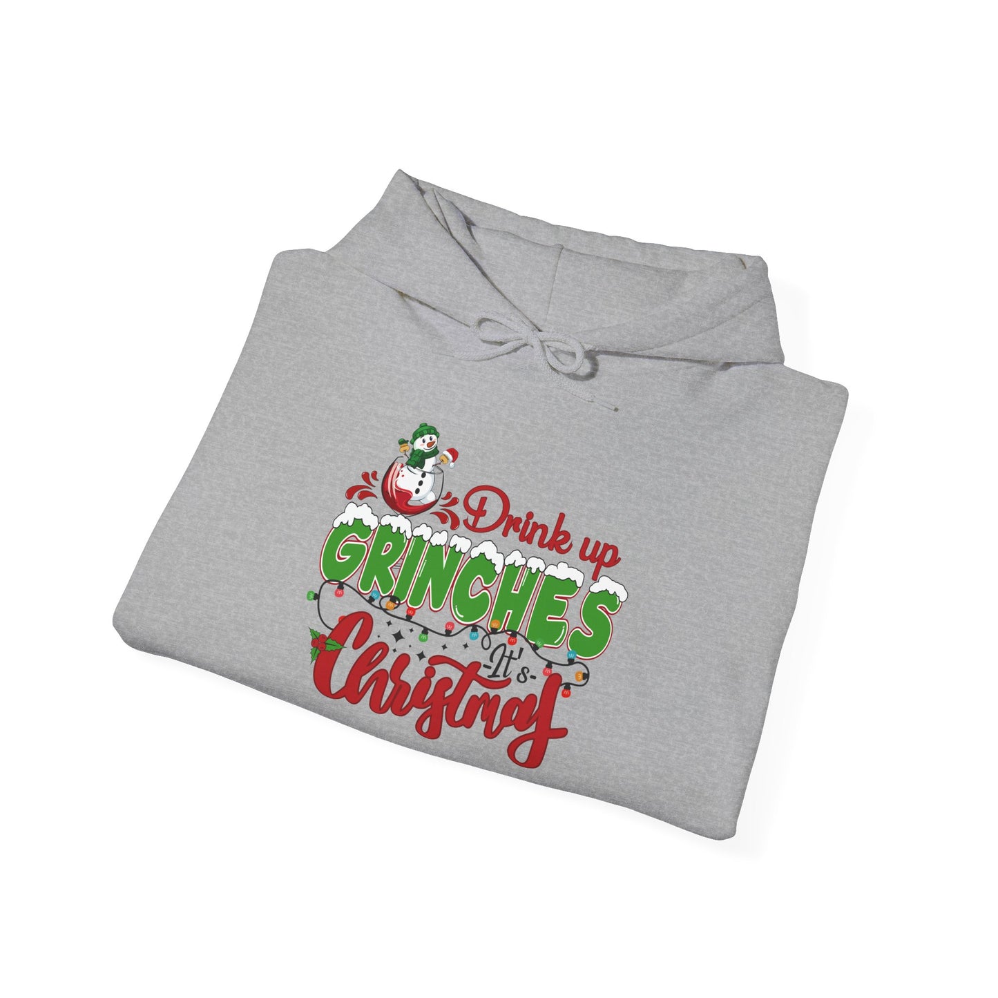Christmas Hoodie - "Drink Up Grinches" Holiday Christmas Sweatshirt