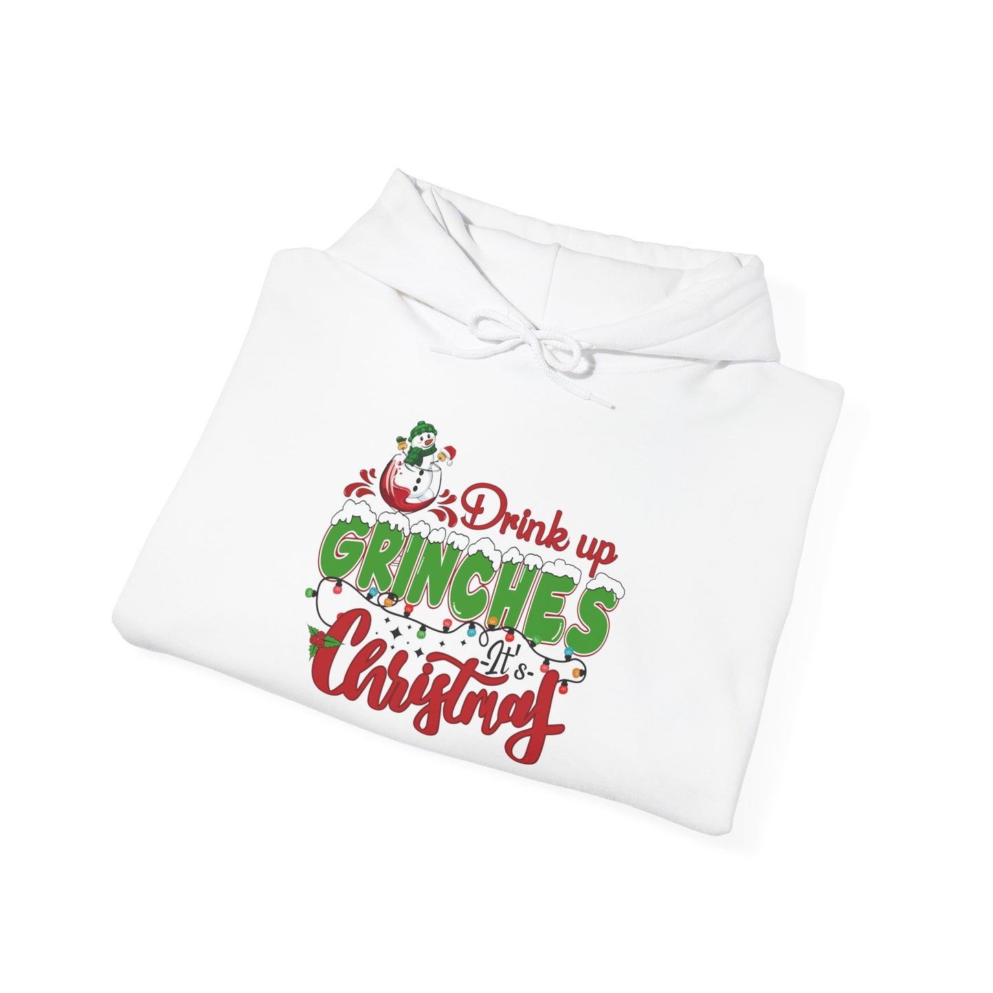 Christmas Hoodie - "Drink Up Grinches" Holiday Christmas Sweatshirt