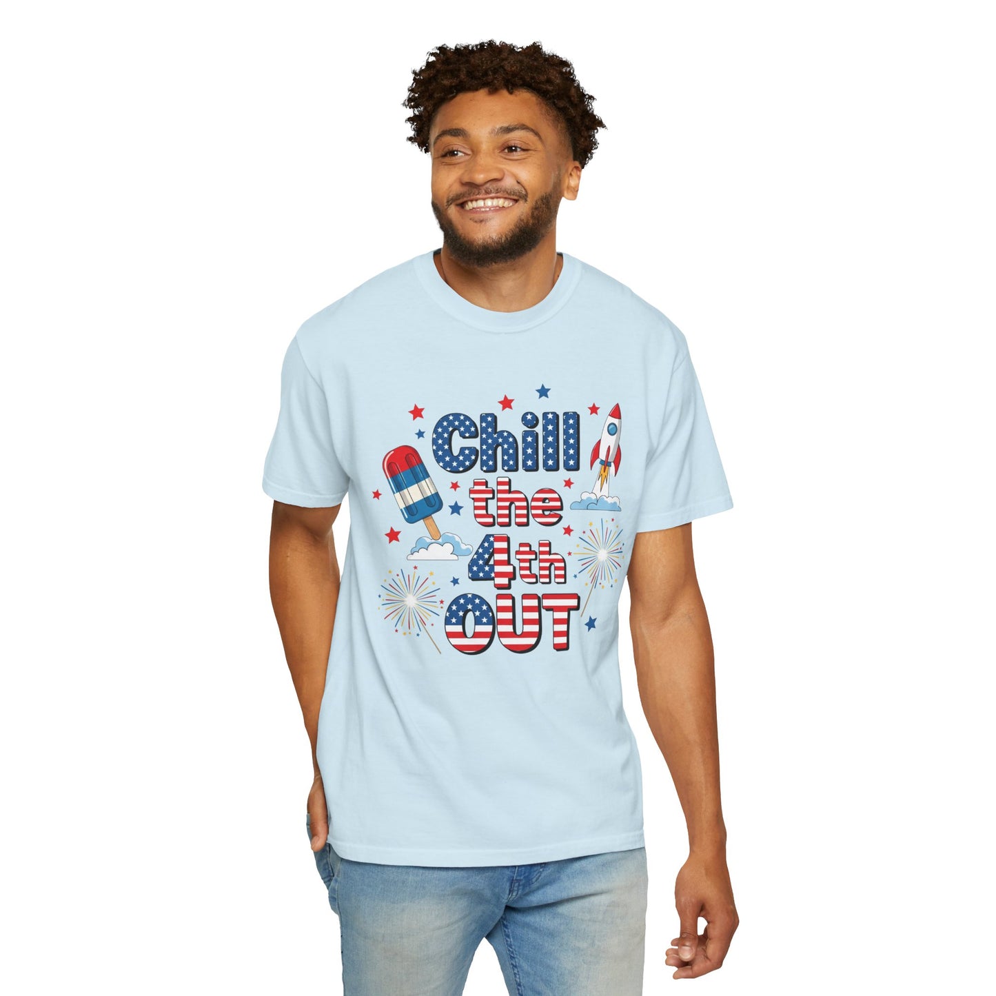 Chill the 4th Out T-Shirt — Patriotic Independence Day Graphic Tee