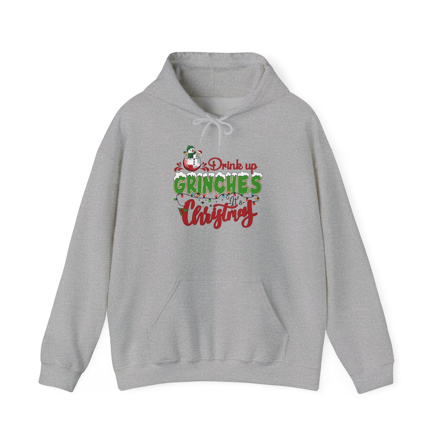 Christmas Hoodie - "Drink Up Grinches" Holiday Christmas Sweatshirt