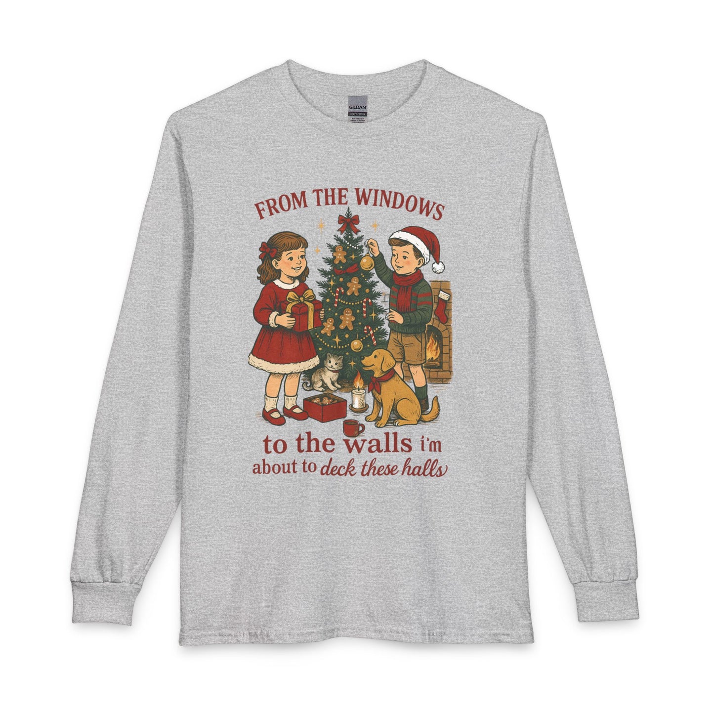 Christmas Tree Decorating Long Sleeve Shirt — "From the Windows to the Walls I'm About to Deck These Halls"