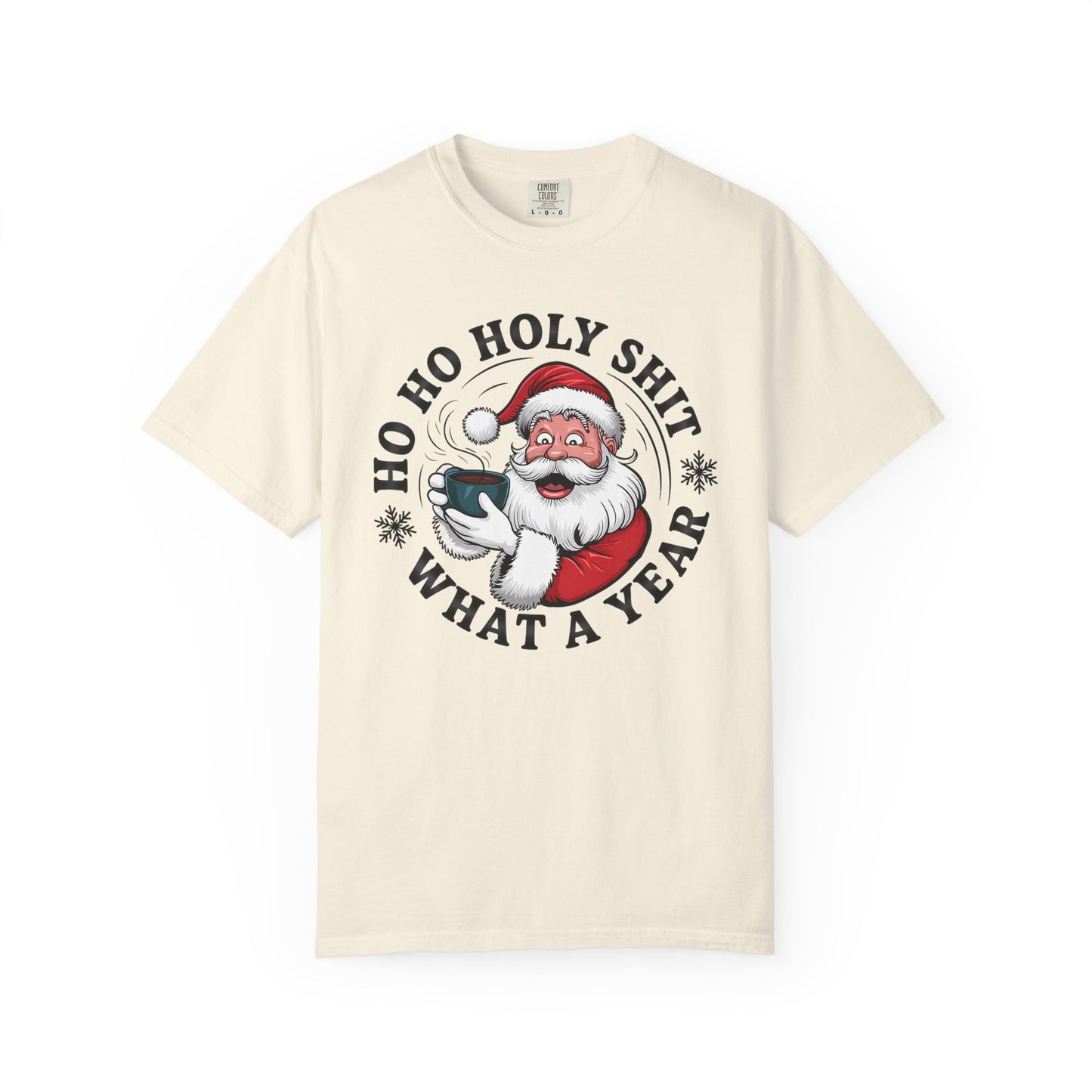Santa 'Ho Ho Holy Shit What a Year' Christmas T-Shirt