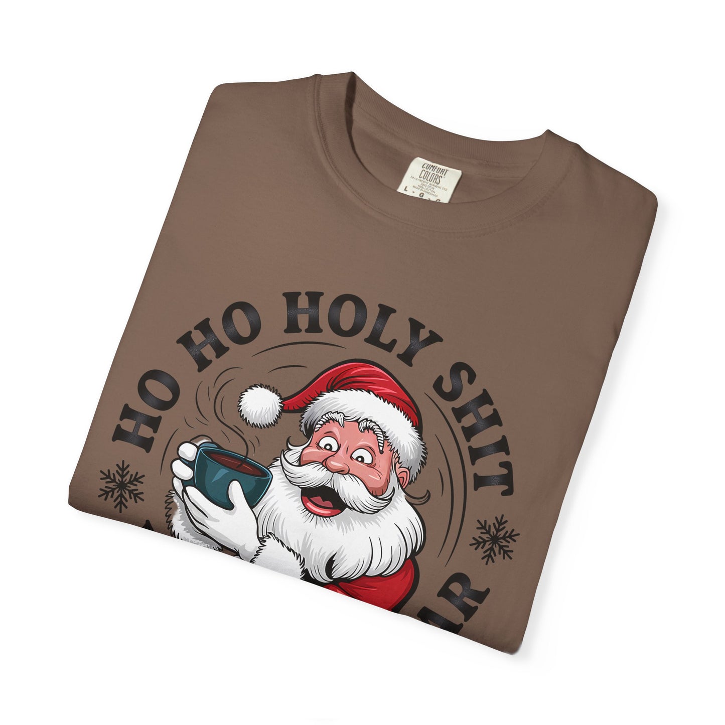Santa 'Ho Ho Holy Shit What a Year' Christmas T-Shirt