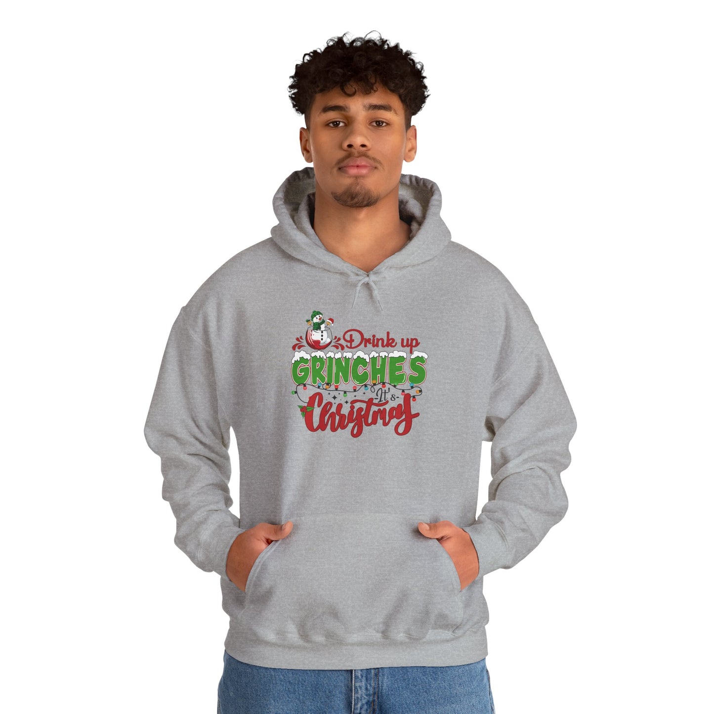 Christmas Hoodie - "Drink Up Grinches" Holiday Christmas Sweatshirt