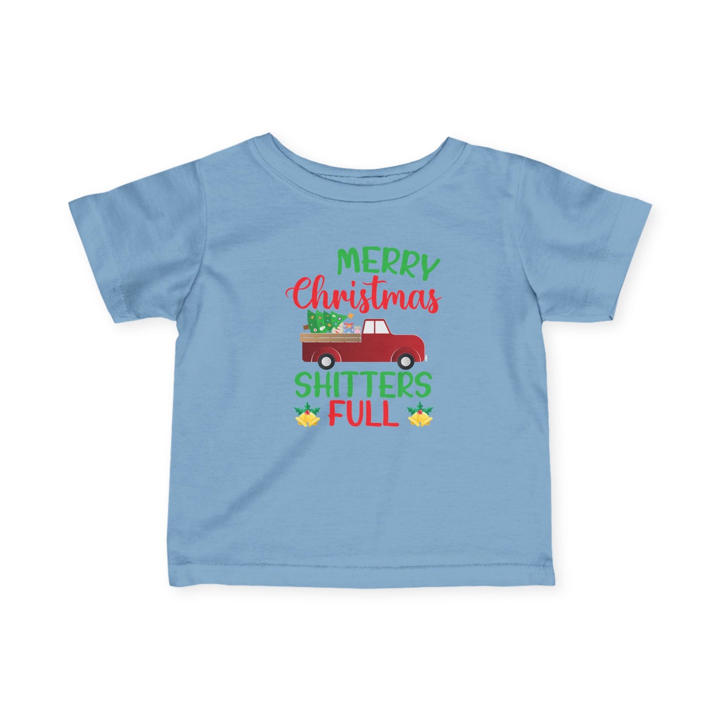 Infant Tee — "Merry Christmas Shitters Full" Holiday Baby Shirt