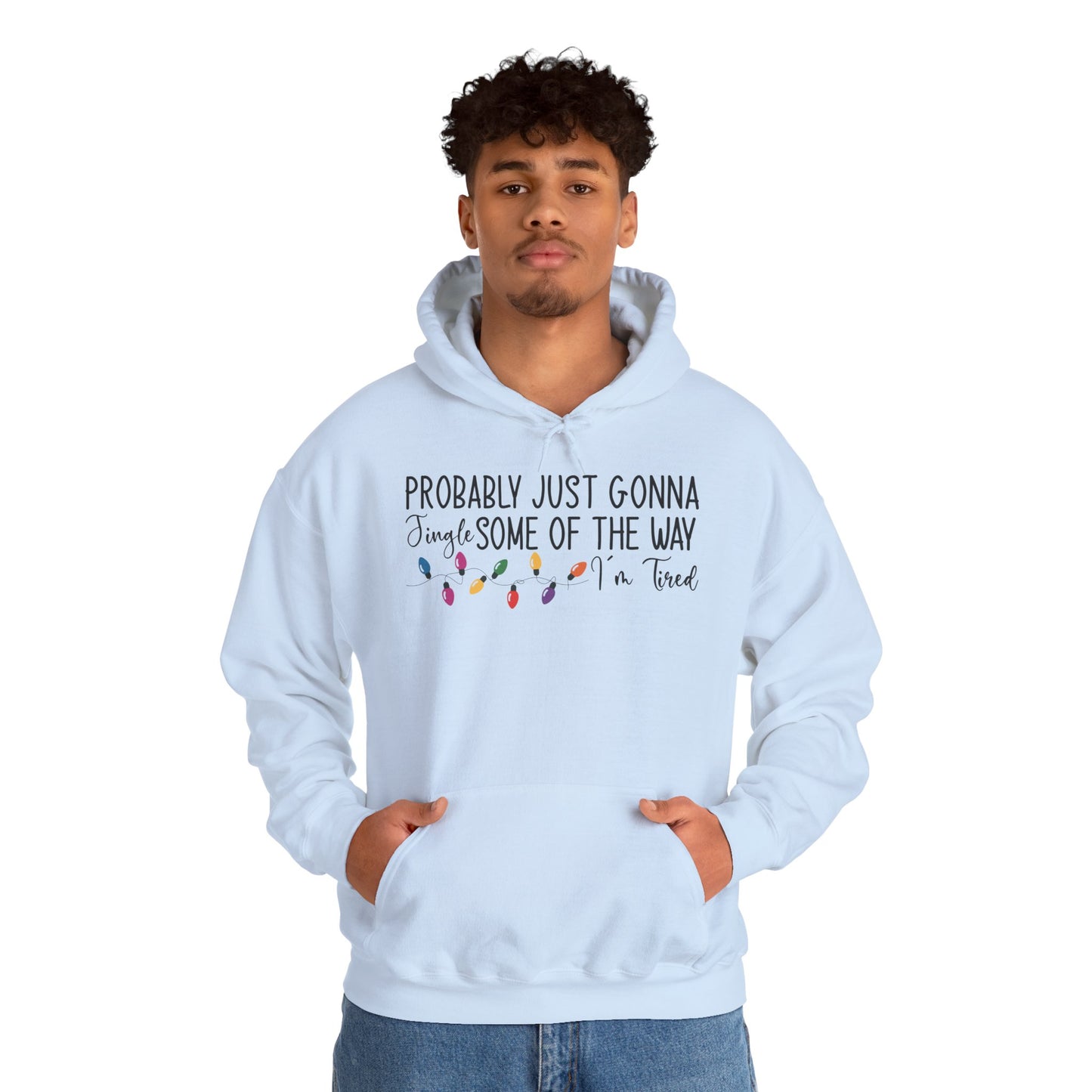 "Probably Just Gonna Jingle Some of the Way" Christmas Hoodie
