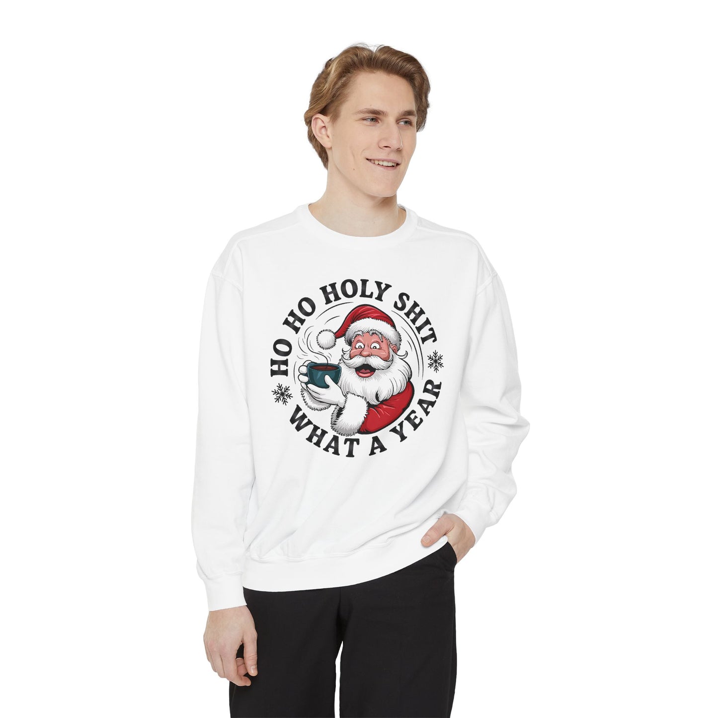 Funny Santa Sweatshirt — "Ho Ho Holy Shit What a Year" Holiday Crewneck