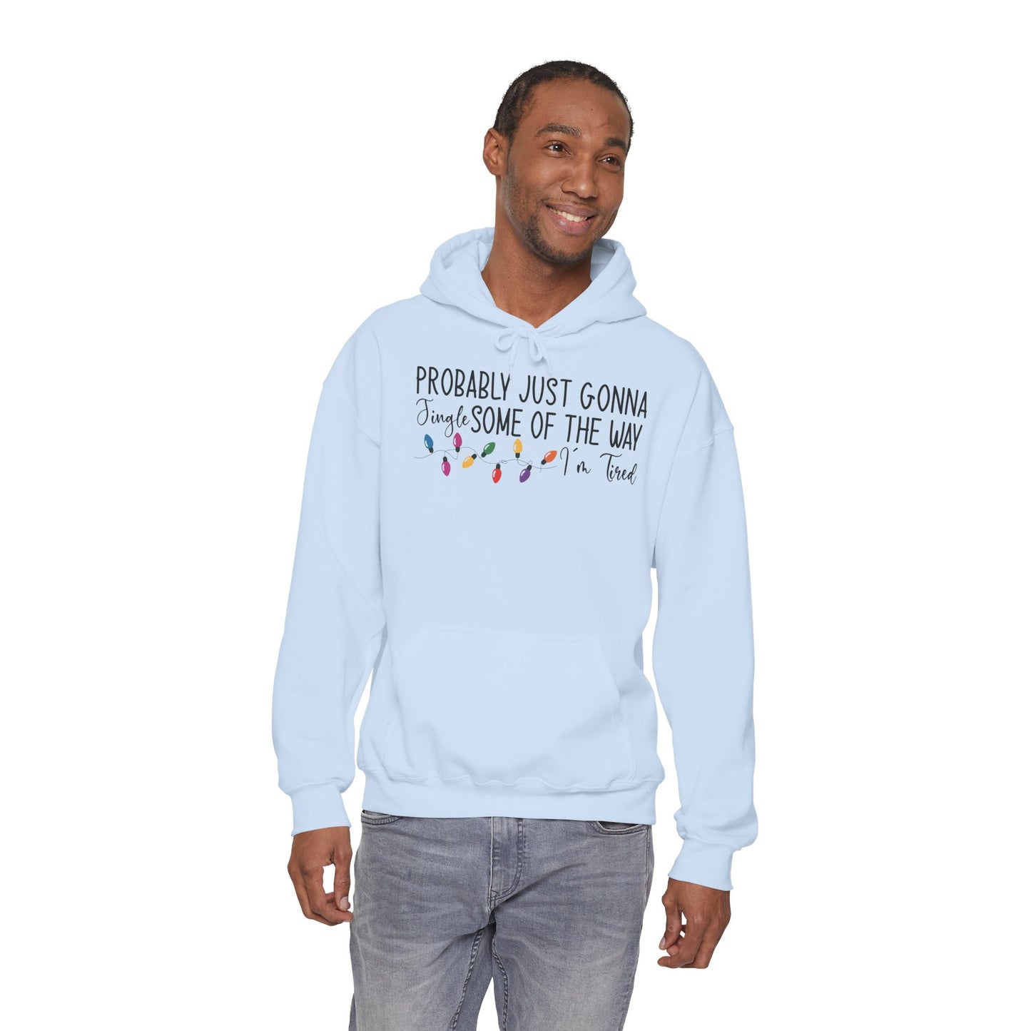 "Probably Just Gonna Jingle Some of the Way" Christmas Hoodie