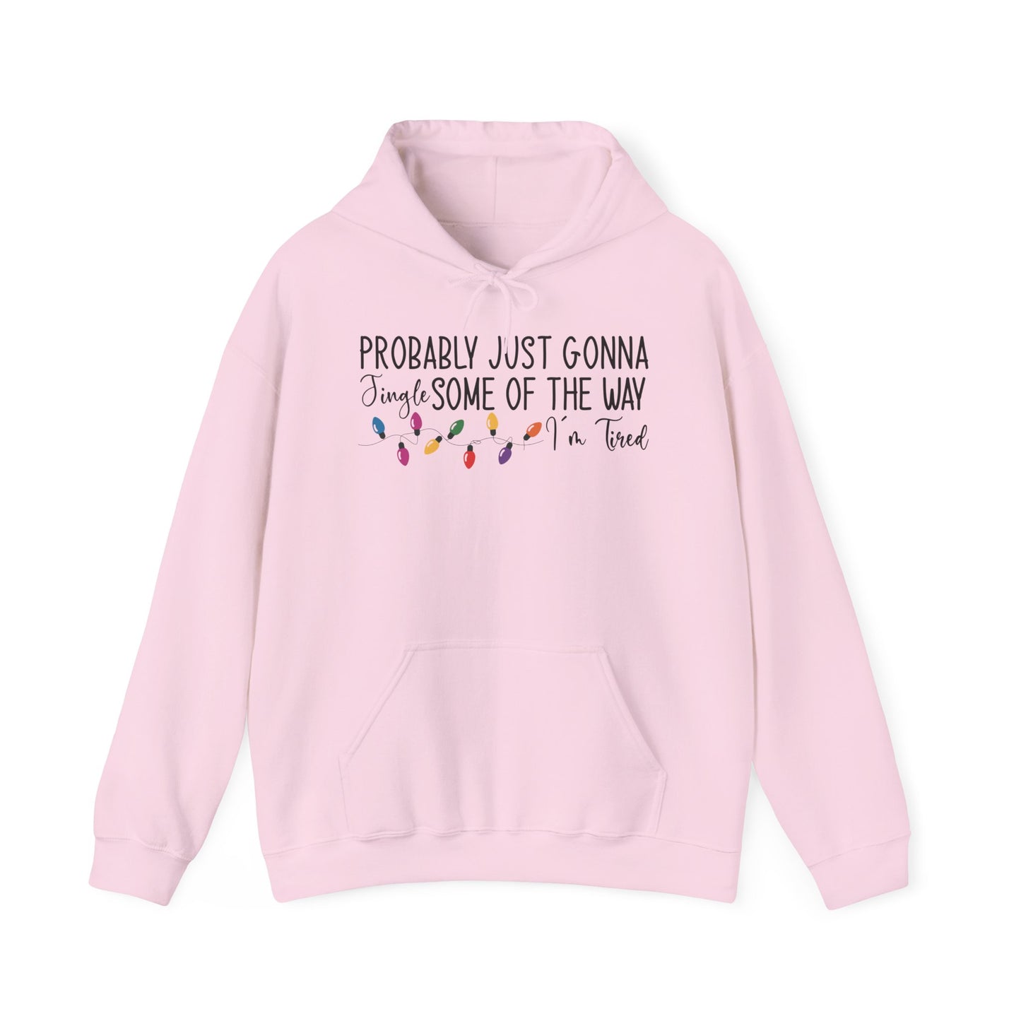 "Probably Just Gonna Jingle Some of the Way" Christmas Hoodie