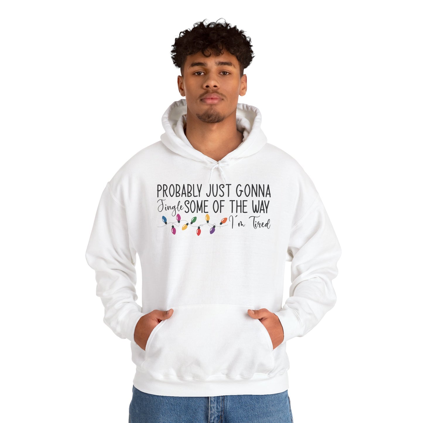 "Probably Just Gonna Jingle Some of the Way" Christmas Hoodie