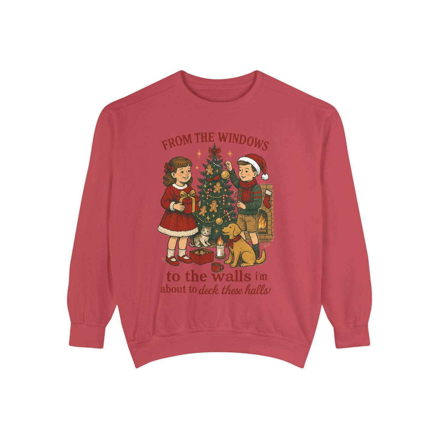Christmas Tree Sweatshirt — “From the Windows to the Walls I’m About to Deck These Halls”