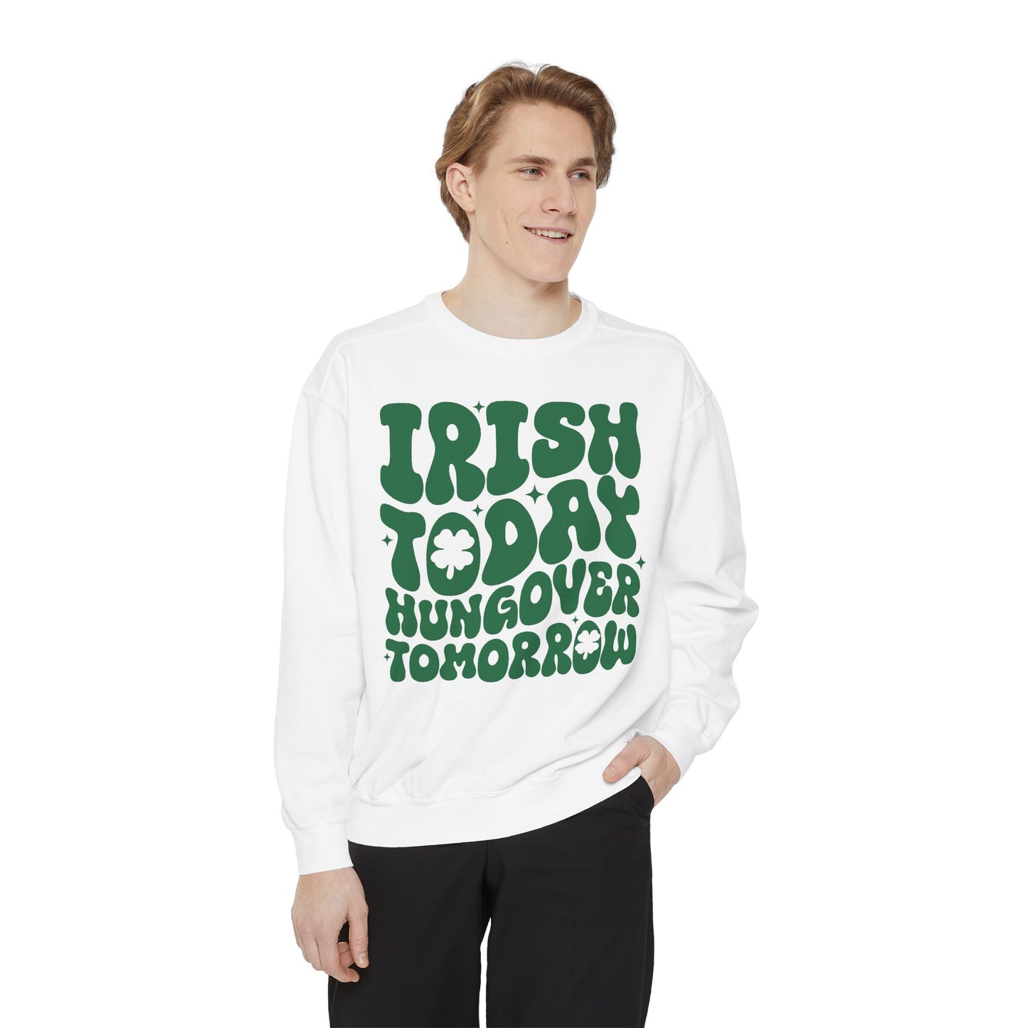 Unisex Irish Today Garment-Dyed Sweatshirt
