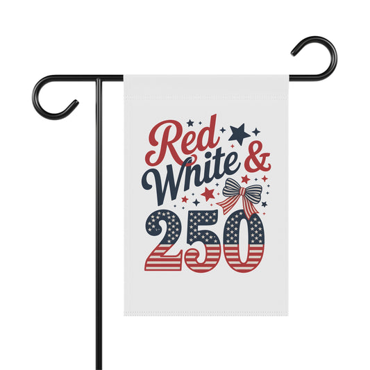 Patriotic Garden Flag - "Red White & 250" 4th of July House Banner