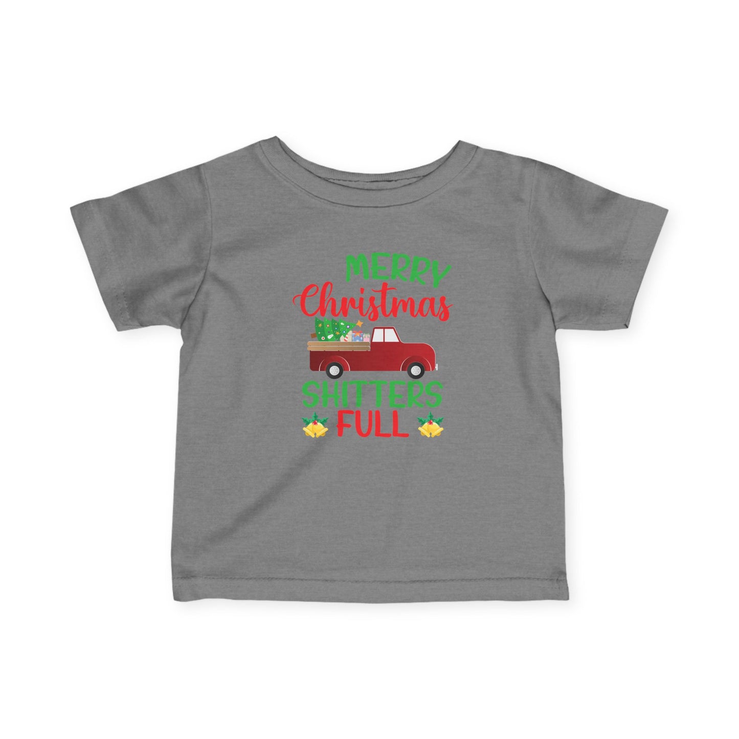 Infant Tee — "Merry Christmas Shitters Full" Holiday Baby Shirt