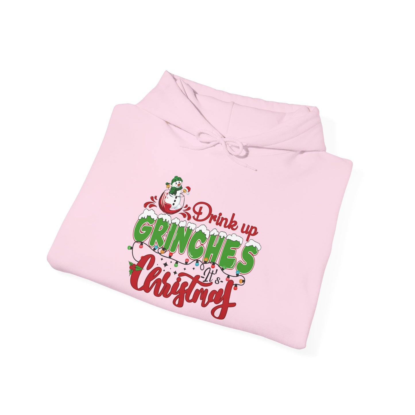Christmas Hoodie - "Drink Up Grinches" Holiday Christmas Sweatshirt