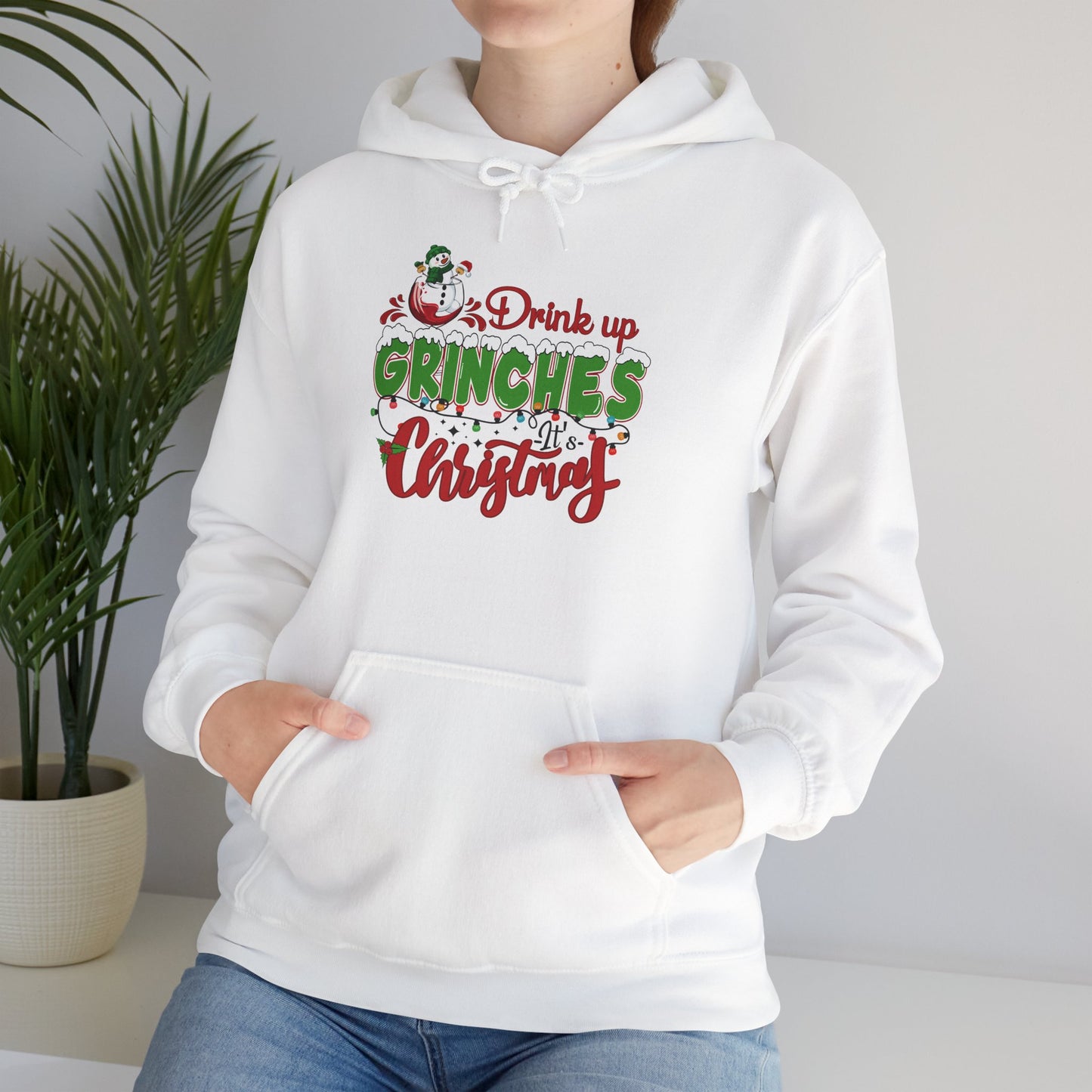 Christmas Hoodie - "Drink Up Grinches" Holiday Christmas Sweatshirt