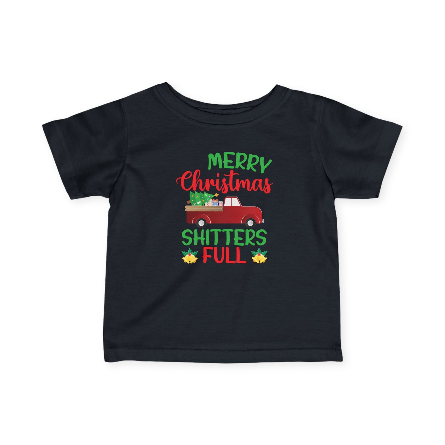 Infant Tee — "Merry Christmas Shitters Full" Holiday Baby Shirt