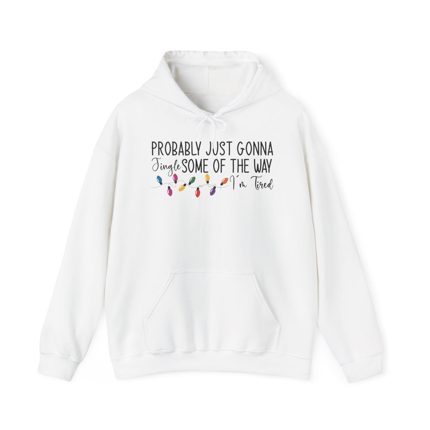 "Probably Just Gonna Jingle Some of the Way" Christmas Hoodie