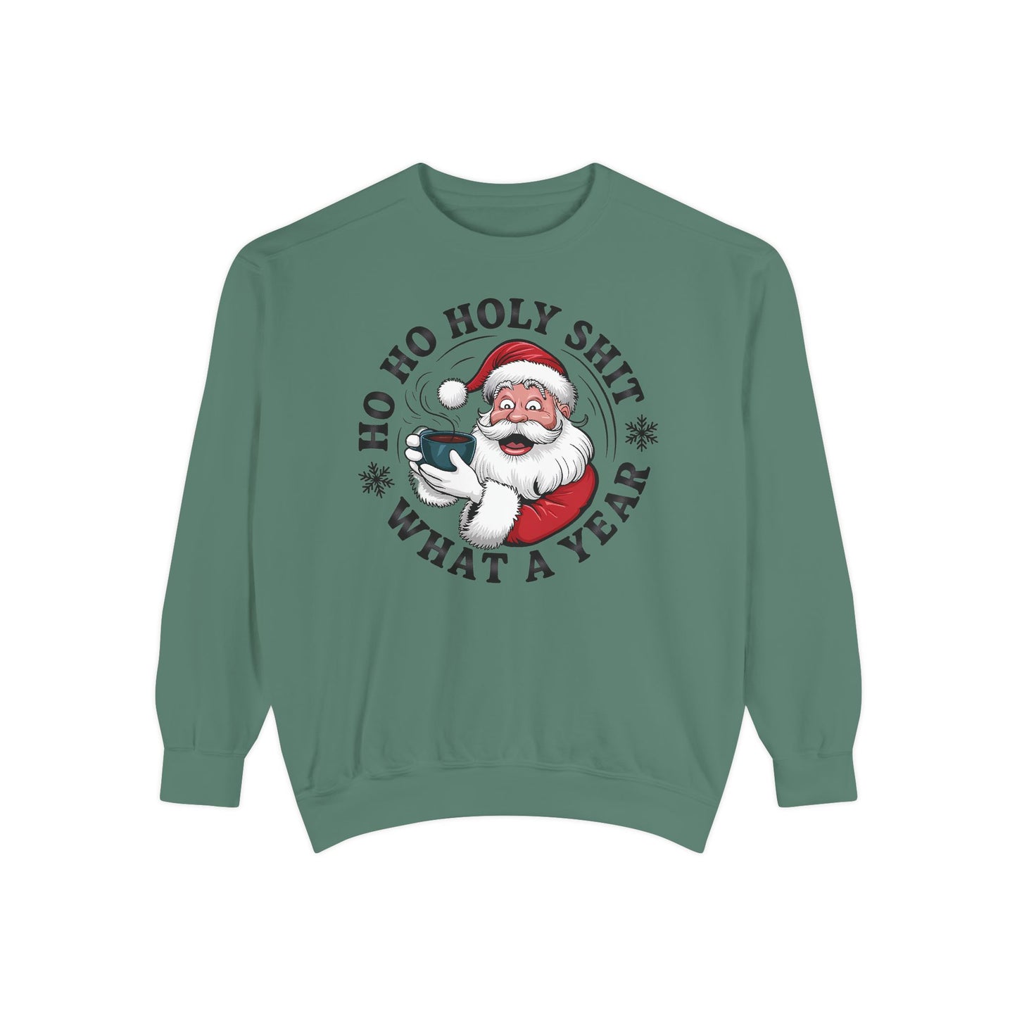 Funny Santa Sweatshirt — "Ho Ho Holy Shit What a Year" Holiday Crewneck
