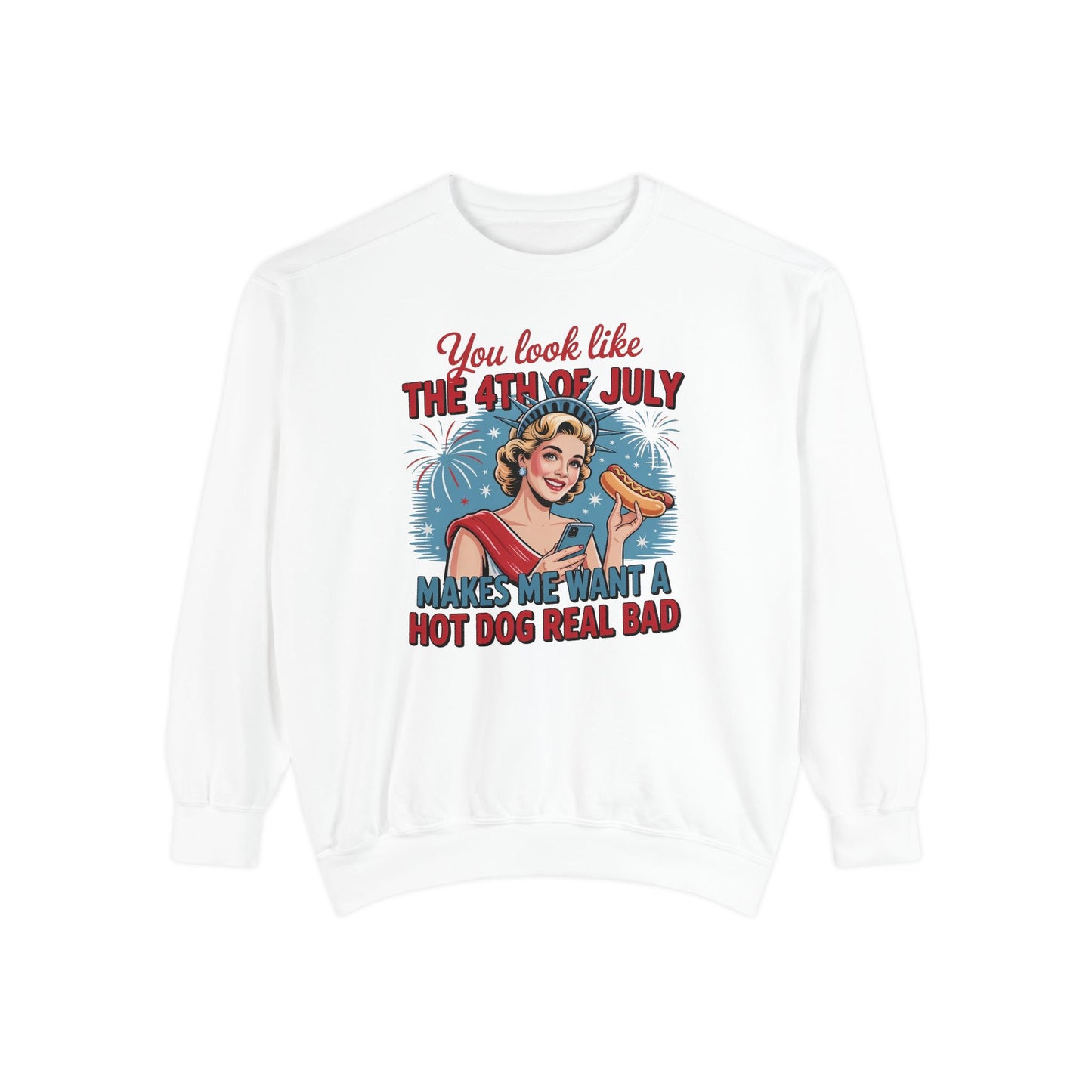 July Pin-Up Hot Dog Sweatshirt — "You Look Like The 4th of July" Retro Patriotic Crewneck