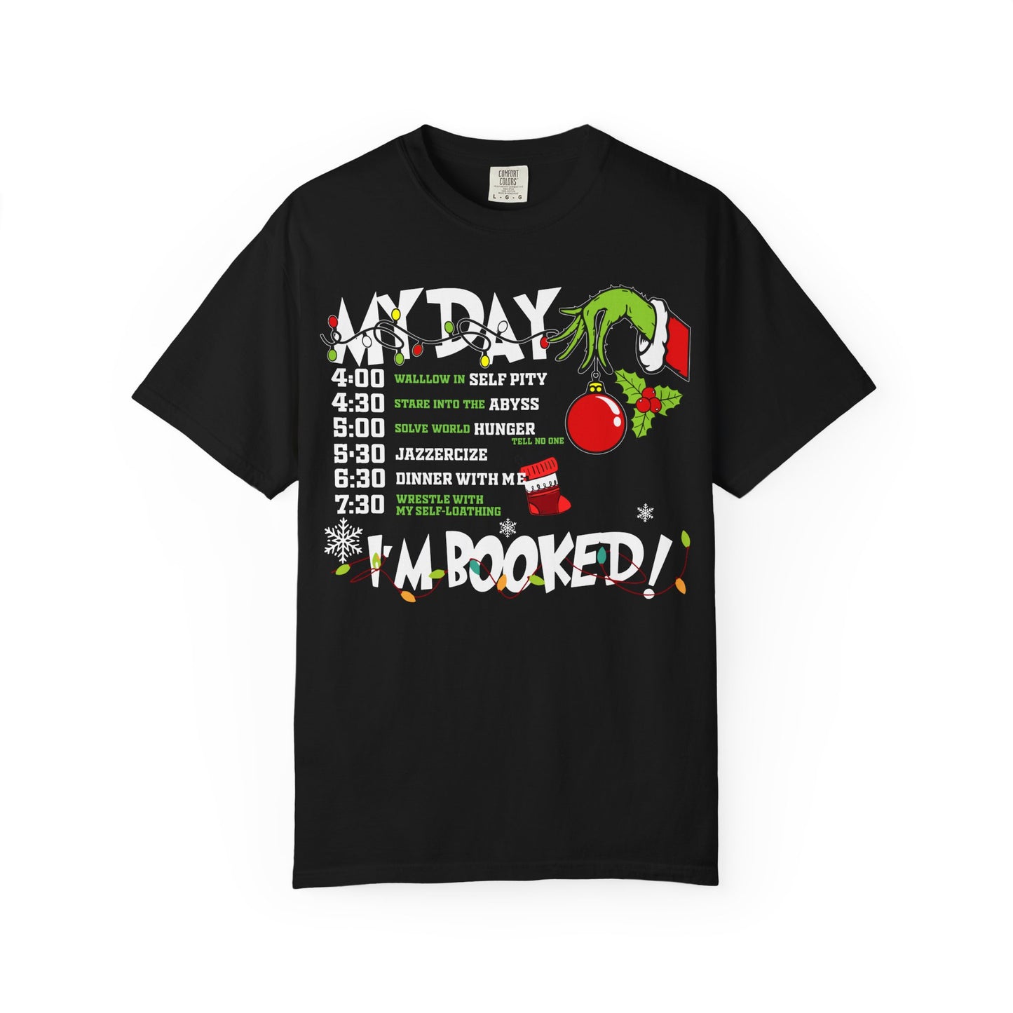Grinch Christmas Schedule T-Shirt — “Day I'm Booked!” Holiday Tee